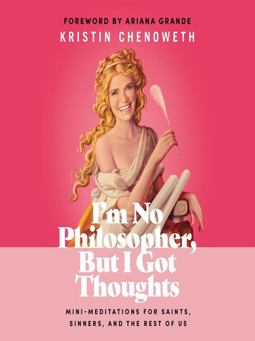 Title details for I'm No Philosopher, But I Got Thoughts by Kristin Chenoweth - Wait list